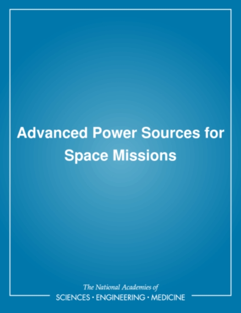 Advanced Power Sources for Space Missions, PDF eBook