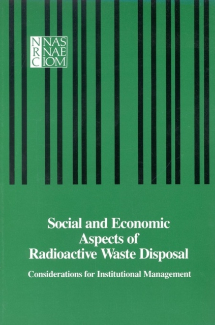 Social and Economic Aspects of Radioactive Waste Disposal : Considerations for Institutional Management, PDF eBook