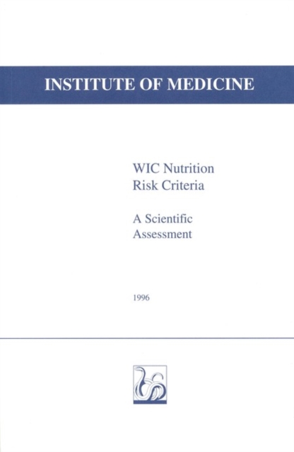 WIC Nutrition Risk Criteria : A Scientific Assessment, PDF eBook