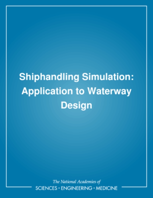 Shiphandling Simulation : Application to Waterway Design, PDF eBook