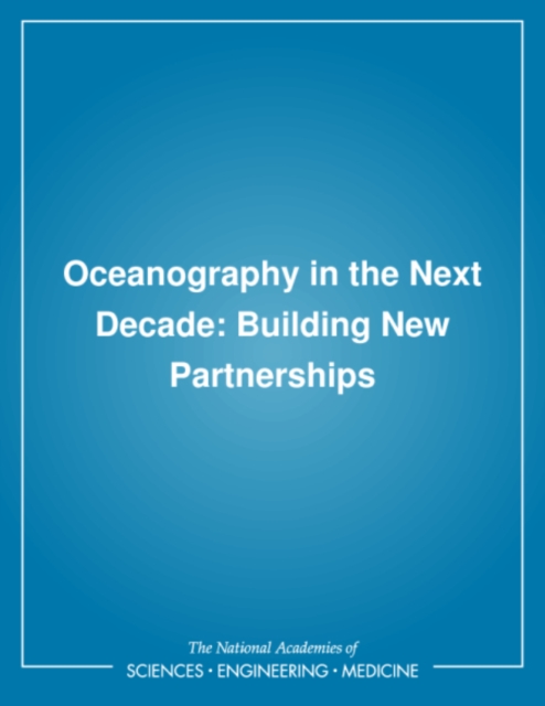 Oceanography in the Next Decade : Building New Partnerships, PDF eBook