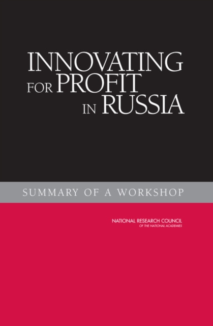 Innovating for Profit in Russia : Summary of a Workshop, PDF eBook