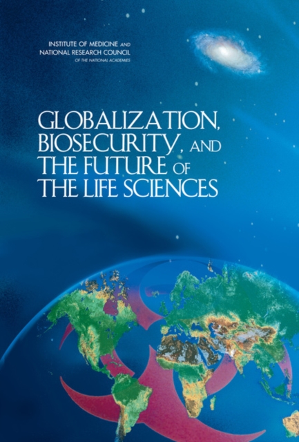 Globalization, Biosecurity, and the Future of the Life Sciences, PDF eBook