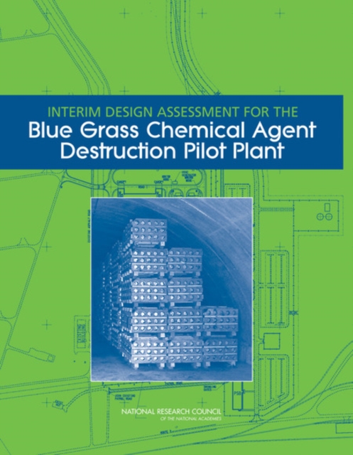 Interim Design Assessment for the Blue Grass Chemical Agent Destruction Pilot Plant, PDF eBook