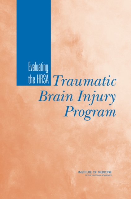 Evaluating the HRSA Traumatic Brain Injury Program, PDF eBook