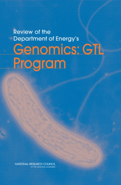 Review of the Department of Energy's Genomics: GTL Program, PDF eBook