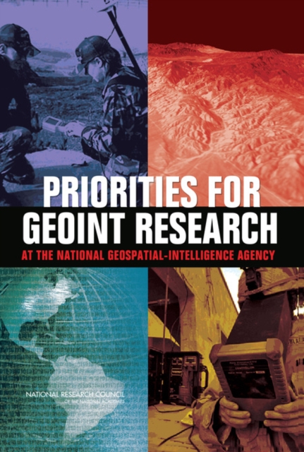 Priorities for GEOINT Research at the National Geospatial-Intelligence Agency, PDF eBook
