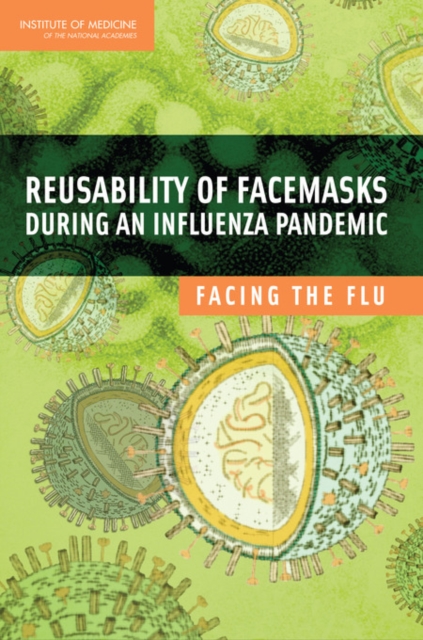 Reusability of Facemasks During an Influenza Pandemic : Facing the Flu, PDF eBook
