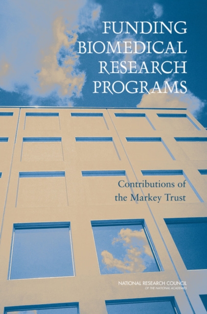 Funding Biomedical Research Programs : Contributions of the Markey Trust, PDF eBook