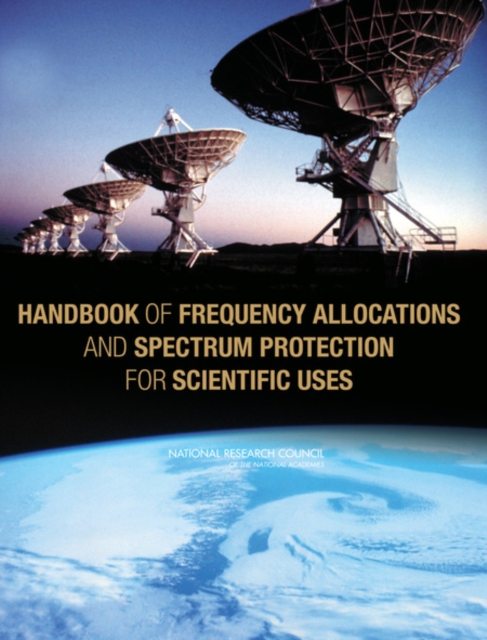 Handbook of Frequency Allocations and Spectrum Protection for Scientific Uses, PDF eBook