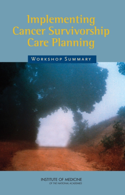 Implementing Cancer Survivorship Care Planning : Workshop Summary, PDF eBook