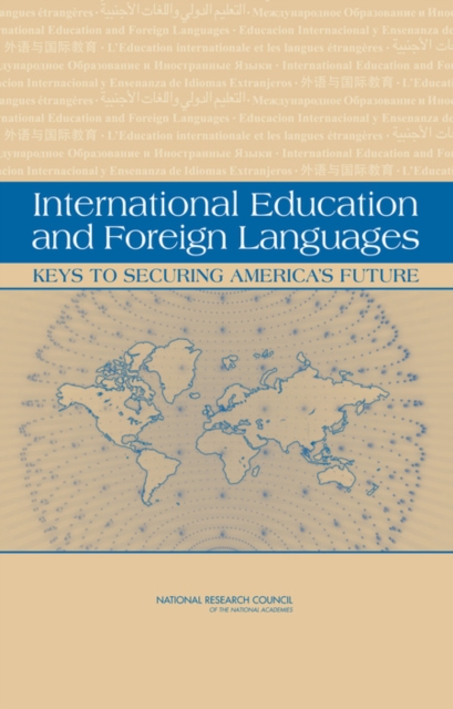 International Education and Foreign Languages : Keys to Securing America's Future, PDF eBook