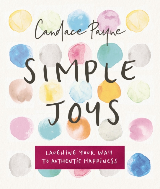 Simple Joys : Discovering Wonder in the Everyday, EPUB eBook
