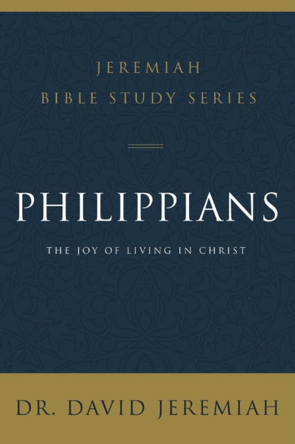 Philippians : The Joy of Living in Christ, Paperback / softback Book