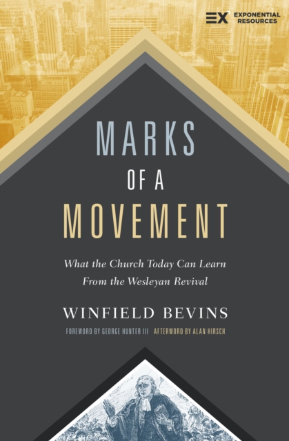 Marks of a Movement : What the Church Today Can Learn From the Wesleyan Revival, EPUB eBook