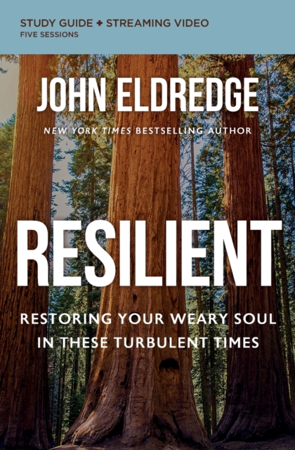 Resilient Bible Study Guide plus Streaming Video : Restoring Your Weary Soul in These Turbulent Times, Paperback / softback Book