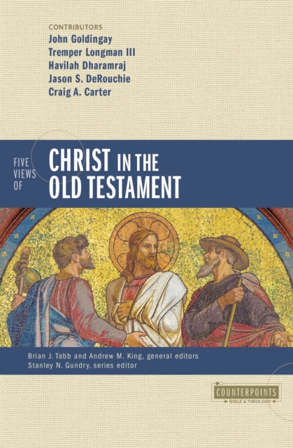 Five Views of Christ in the Old Testament : Genre, Authorial Intent, and the Nature of Scripture, EPUB eBook