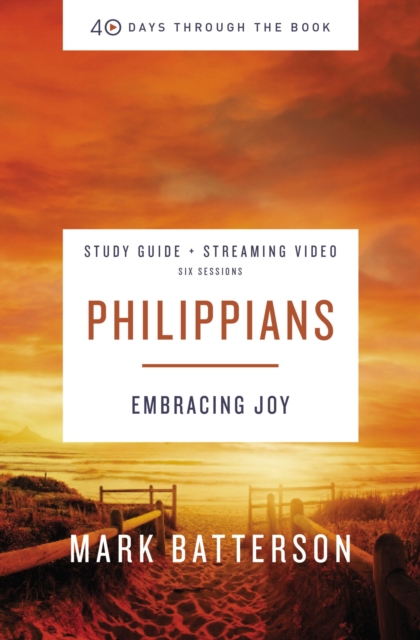 Philippians Study Guide plus Streaming Video : Embracing Joy, Paperback / softback Book