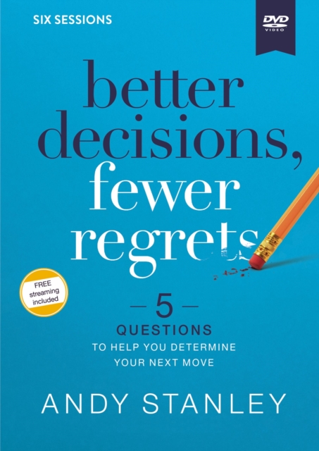 Better Decisions, Fewer Regrets Video Study : 5 Questions to Help You Determine Your Next Move, DVD video Book