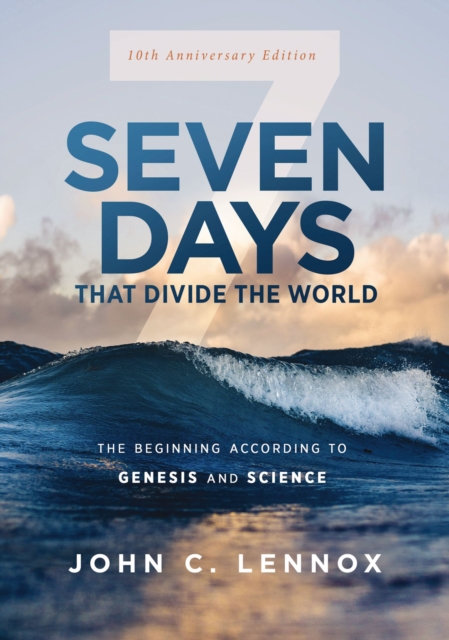 Seven Days that Divide the World, 10th Anniversary Edition : The Beginning According to Genesis and Science, Paperback / softback Book