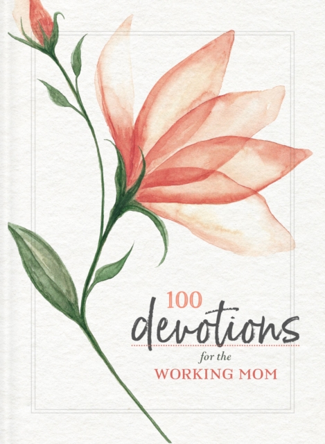 100 Devotions for the Working Mom, EPUB eBook