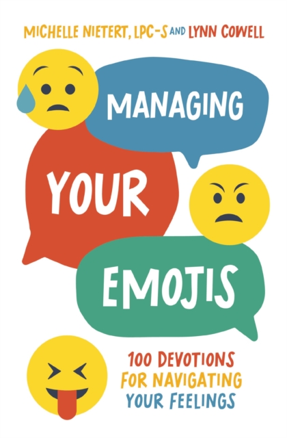Managing Your Emojis : 100 Devotions for Navigating Your Feelings, EPUB eBook