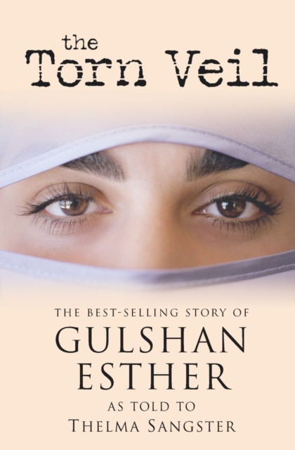 The Torn Veil : The Best-Selling Story of Gulshan Esther, Paperback / softback Book