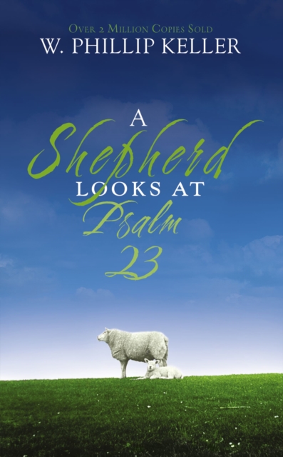 A Shepherd Looks at Psalm 23, Paperback / softback Book