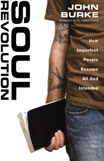 Soul Revolution : How Imperfect People Become All God Intended, Paperback / softback Book