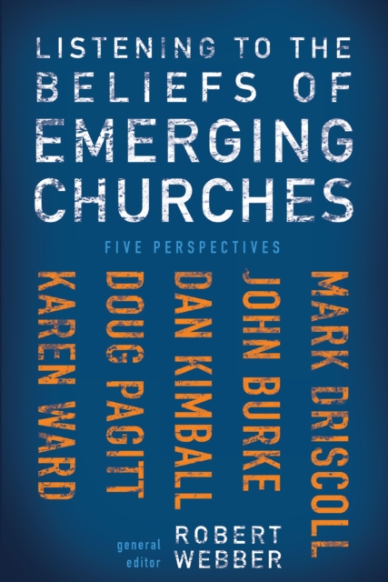 Listening to the Beliefs of Emerging Churches : Five Perspectives, EPUB eBook