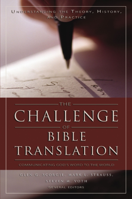The Challenge of Bible Translation : Communicating God's Word to the World, EPUB eBook
