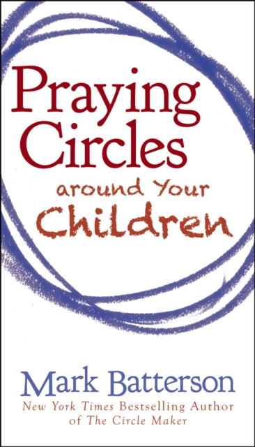 Praying Circles around Your Children, Paperback / softback Book