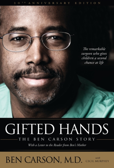 Gifted Hands 20th Anniversary Edition : The Ben Carson Story, EPUB eBook