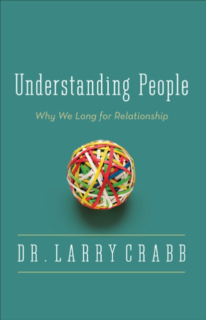 Understanding People : Why We Long for Relationship, EPUB eBook