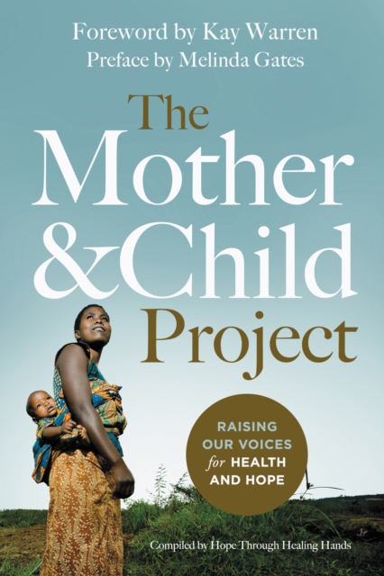 The Mother and Child Project : Raising Our Voices for Health and Hope, EPUB eBook