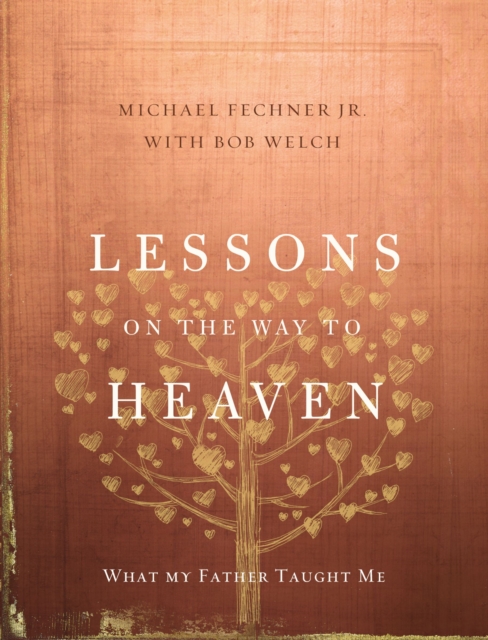 Lessons on the Way to Heaven : What My Father Taught Me, EPUB eBook