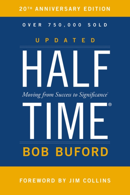 Halftime : Moving from Success to Significance, Hardback Book