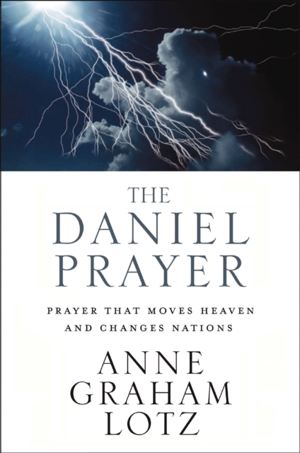 The Daniel Prayer : Prayer That Moves Heaven and Changes Nations, EPUB eBook