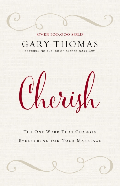 Cherish : The One Word That Changes Everything for Your Marriage, EPUB eBook