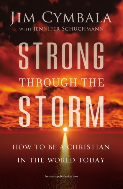 Strong through the Storm : How to Be a Christian in the World Today, EPUB eBook