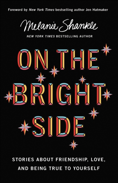 On the Bright Side : Stories about Friendship, Love, and Being True to Yourself, EPUB eBook