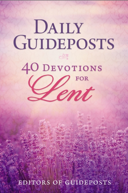 Daily Guideposts: 40 Devotions for Lent, EPUB eBook
