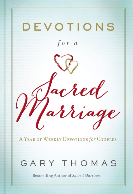 Devotions for a Sacred Marriage : A Year of Weekly Devotions for Couples, EPUB eBook