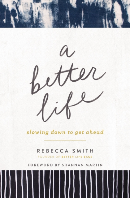 A Better Life : Slowing Down to Get Ahead, EPUB eBook