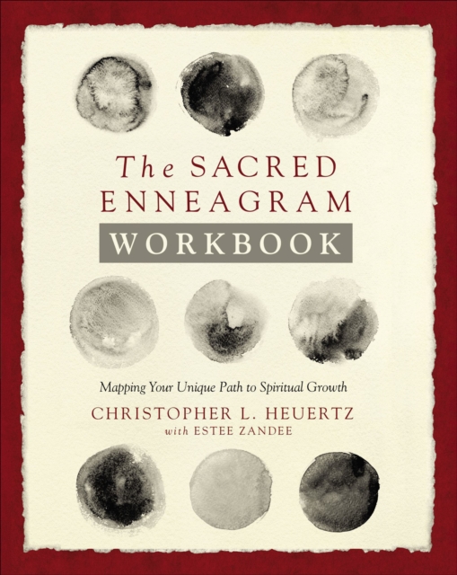 The Sacred Enneagram Workbook : Mapping Your Unique Path to Spiritual Growth, EPUB eBook
