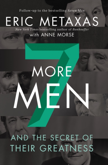 Seven More Men : And the Secret of Their Greatness, EPUB eBook