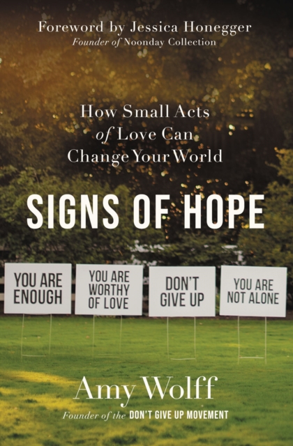 Signs of Hope : How Small Acts of Love Can Change Your World, EPUB eBook