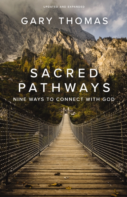 Sacred Pathways : Nine Ways to Connect with God, Paperback / softback Book