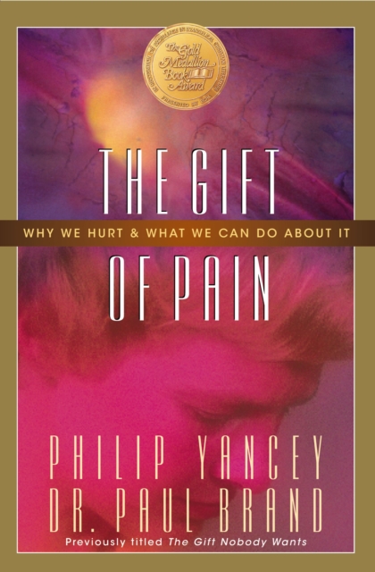 The Gift of Pain : Why We Hurt and What We Can Do About It, EPUB eBook