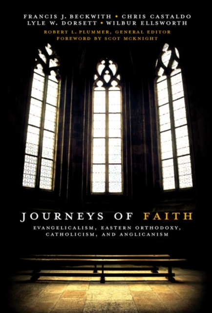 Journeys of Faith : Evangelicalism, Eastern Orthodoxy, Catholicism and Anglicanism, EPUB eBook